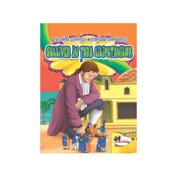 Gulliver in Tara Liliputanilor. Descopera cuvintele misterioase din poveste - Aramis - Delumani - Magazin Online Romanesc 