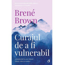 Curajul de a fi vulnerabil - Brene Brown - Delumani - Magazin Romanesc 