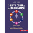 Solutii contra autoimunitatii, Metoda Myers - MYERS Amy - Delumani - Magazin Romanesc 