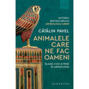 Animalele care ne fac oameni - Catalin Pavel - Delumani - Magazin Online Romanesc 